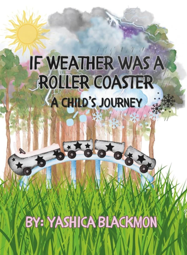 If Weather Was A Roller Coaster: A Child’s Journey (Autographed)
